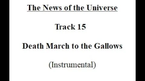 Track 15 Death March to the Gallows - The News of the Universe