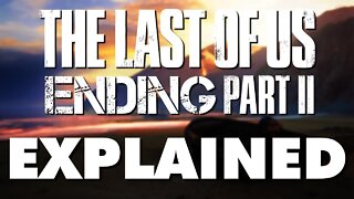 The Last of Us 2 Ending EXPLAINED