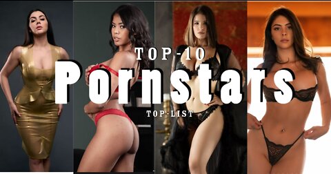 Top 10 hottest Pornstar searched over the internet in 2022