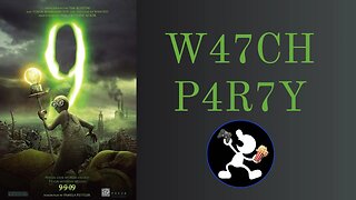 9 (2009) | 🍿Watch Party🎬