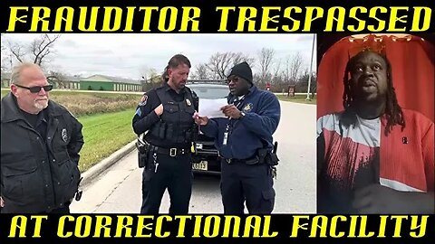Frauditor Demands FOIA & Trespassed From Correctional Facility!