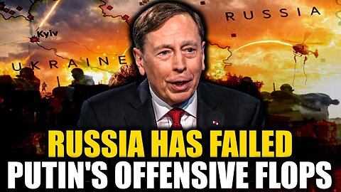 David Petraeus - Putin's Worst Nightmare Turn Into Realty, Russia Has Failed