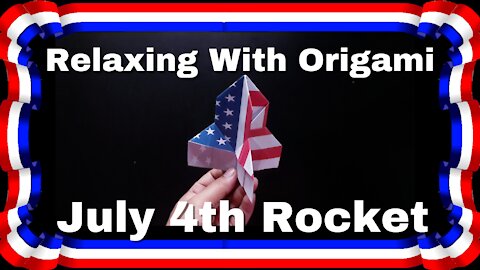 🚀 July 4th Rocket - Paper Crafts for Summer | Relaxing With Origami