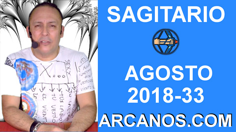 HOROSCOPO SAGITARIO-Semana 2018-33-Del 12 al 18 de agosto de 2018-ARCANOS.COM