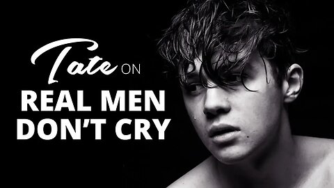 Tate on Why Real Men Don't Cry｜Episode #8 [April 2, 2018] #andrewtate #tatespeech