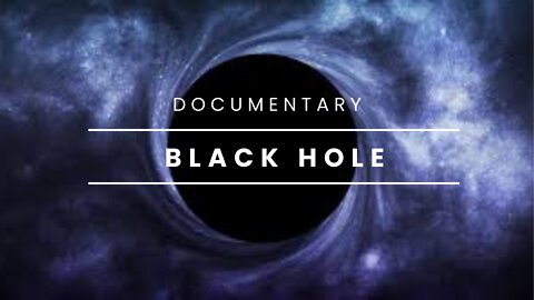 Black Hole Documentary
