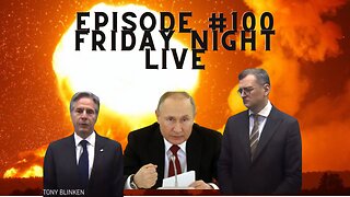 Episode #100 Friday Night Live