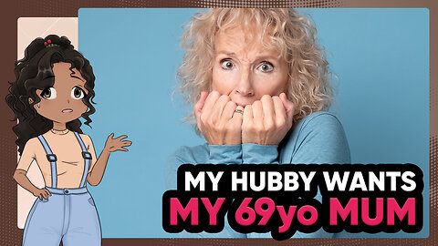 My Husband Has FANTASIES About My 69-Year-Old MUM | 3 Reddit Relationship Stories