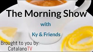 The Morning Show with Ky & Friends!