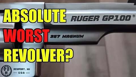 Absolute Worst Revolver? Ruger GP100 Match Champion