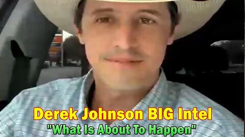 DEREK JOHNSON BIG INTEL JUNE 13 WHAT IS ABOUT TO HAPPEN - TRUMP NEWS