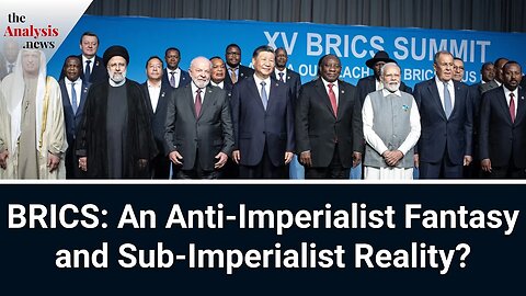 BRICS: An Anti-Imperialist Fantasy and Sub-Imperialist Reality? - Patrick Bond