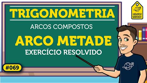 Arco Metade | Trigonometria