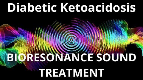 Diabetic Ketoacidosis_Session of resonance therapy