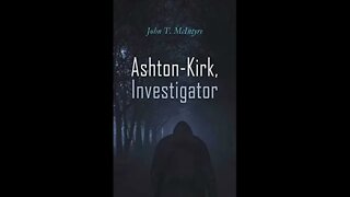 Ashton-Kirk, Investigator by John Thomas McIntyre - Audiobook