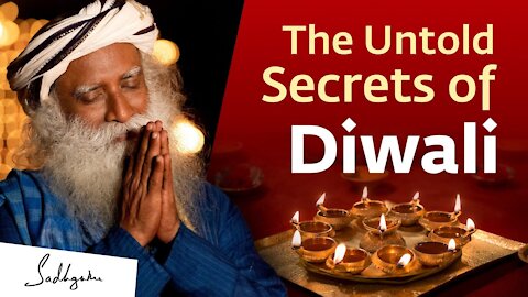 The Unknown Secrets of Diwali | Sadhguru