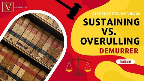 Sustaining a Demurrer versus Overruling explained