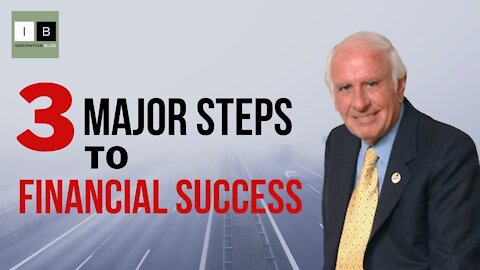 3 Major Steps to Financial Success - Jim Rohn