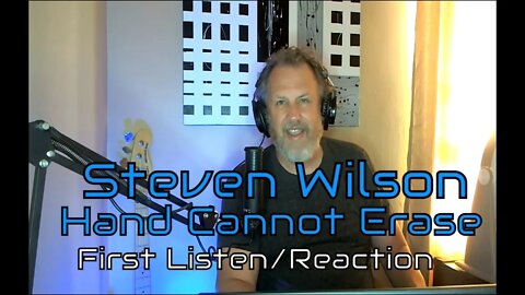 Steven Wilson From Porcupine Tree - Hand Cannot Erase - First Listen / Reaction