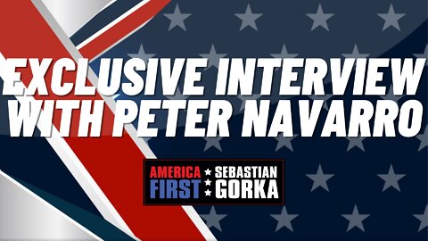 Sebastian Gorka FULL SHOW: Exclusive interview with Peter Navarro
