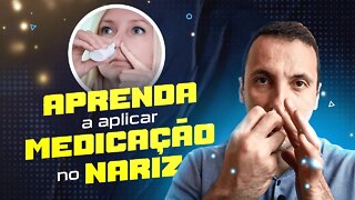 APRENDA A APLICAR MEDICAÇÕES NO NARIZ SEM COMPLICAÇÃO E COM TOTAL EFICIÊNCIA