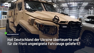 Hat Deutschland der Ukraine überteuerte und für die Front ungeeignete Fahrzeuge geliefert?