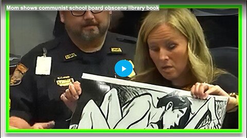Mom shows communist school board obscene library book
