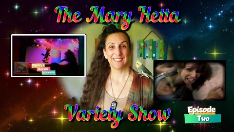 The Mary Hetta Variety Show - Episode Two