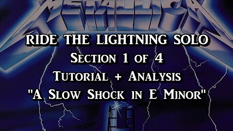 Ride The Lightning SOLO Section 1 of 4 (Breakdown/Analysis)