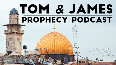 Tom and James | April 16th Prophecy Podcast