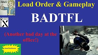 Fallout 4 (mods) - Load Order & Gameplay - BADTFL