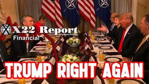 X22 REPORT SHOCKING TRUMP NEWS: TRUMP RIGHT AGAIN!!!