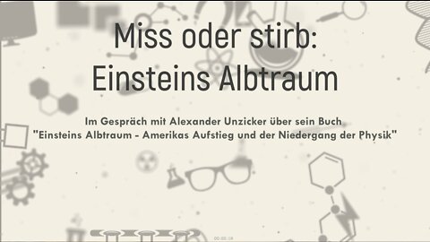 Einsteins Albtraum – miss oder stirb: Im Gespräch mit Alexander Unzicker