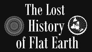 The Lost History of Flat Earth by Ewaranon Volume 1 Complete