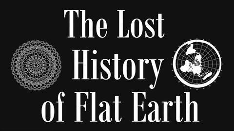 The Lost History of Flat Earth by Ewaranon Volume 1 Complete