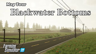 Map Tour | Blackwater Bottoms | Farming Simulator 22