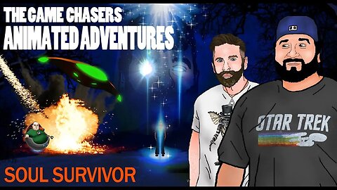 The Game Chasers Animated Adventures Ep 5 - Soul Survivor