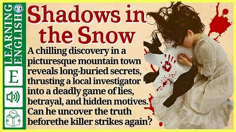 Learn English through Story ⭐ Level 3 – Shadows in the Snow – Graded Reader | WooEnglish