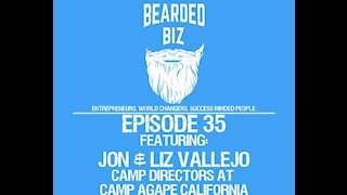 Bearded Biz Ep. 35 - Jon and Liz Vallejo - Camp Directors at Camp Agape California