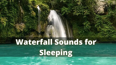 Relaxing Waterfall Sounds for Sleeping and Meditation.