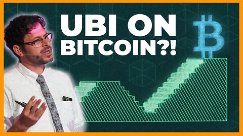 Universal Basic Income On A Bitcoin Standard?!