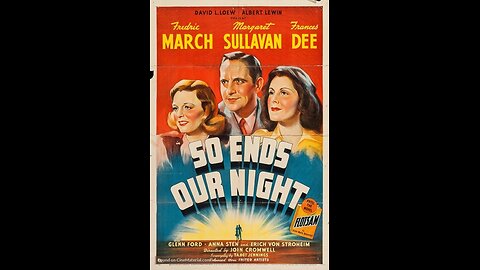So Ends Our Night (1941) | Directed by John Cromwell