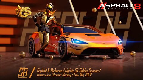 [Asphalt 8: Airborne | A8] 11.11 Golden Season Sale XP | Live Stream Replay | Nov 11th, 2022, UTC+08