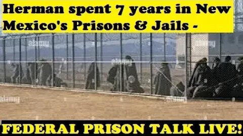 Prisons & Jails in New Mexico - The truth told by Hermen still on probation after all that.