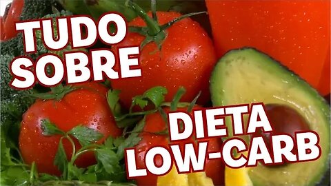 TUDO sobre a Dieta Low Carb