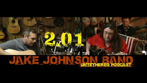 UntetheredLive Retro - Jake Johnson Band Podcast from 2016 - For Your Viewing & Listening Pleasure.