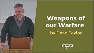 Weapons of our Warfare by Dean Taylor