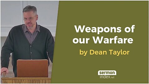 Weapons of our Warfare by Dean Taylor