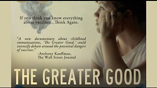 THE GREATER GOOD - The Truth About Vaccines (2023) - Documentary - HaloRockDocs