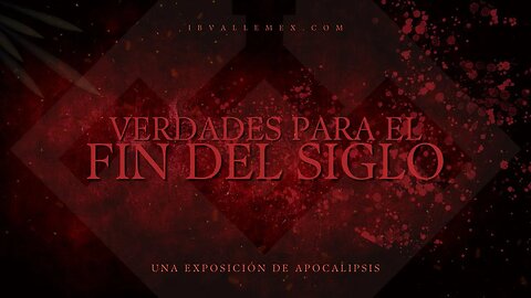 LIVE | Verdades para el Fin del Siglo (Apocalipsis) — 9 — 12/Nov/23 | Sermón | IBVM Cuauhtémoc